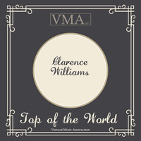 Clarence Williams - Top of the World