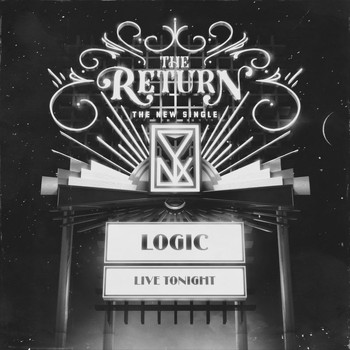 Logic - The Return (Explicit)