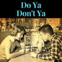 Dick Holler - Do Ya, Don't Ya