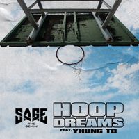 Sage The Gemini - Hoop Dreams (feat. Yhung T.O.) (Explicit)