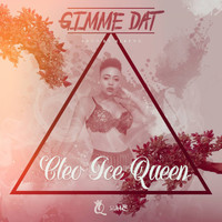 Cleo Ice Queen - Gimme Dat