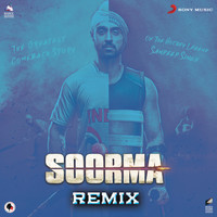 Shankar Ehsaan Loy - Soorma Remix