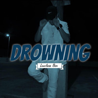 Lawless Ben - Drowning (Explicit)
