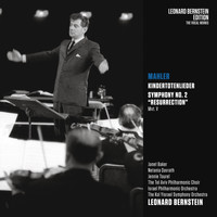 Leonard Bernstein - Mahler: Kindertotenlieder & Symphony No. 2 in C Minor: V. Im Tempo des Scherzos