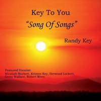 Randy Key - Key to You - Song of Songs