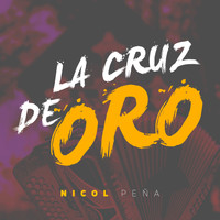 Nicol Peña - La Cruz de Oro