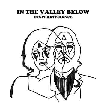 In The Valley Below - Desperate Dance