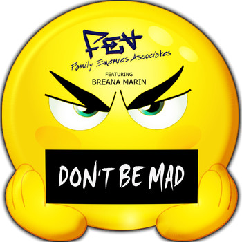 FEA and Breana Marin - Don't Be Mad (Explicit)