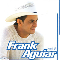 Frank Aguiar - Um Show De Forro Vol. 8