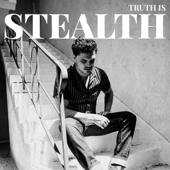 Stealth - Truth Is