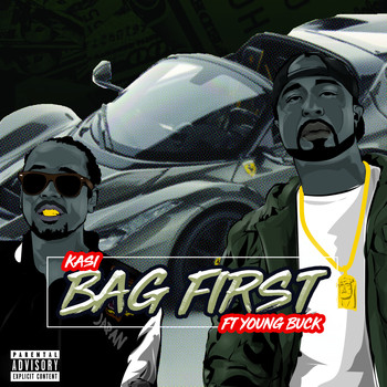 Kasi (feat. Young Buck) - Bag First (Explicit)