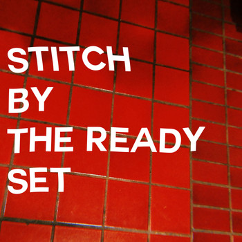 The Ready Set - Stitch