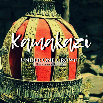 Kamakazi - Under One Crown