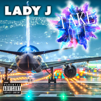 Lady J - Take Off (Explicit)