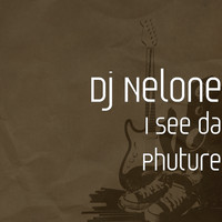 Dj Nelone - I See da Phuture