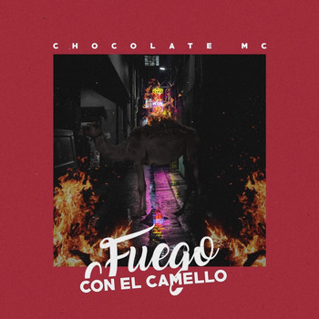 Chocolate MC - Fuego Con El Camello (Explicit)