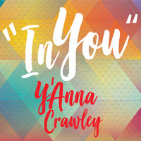 Y'Anna Crawley - In You