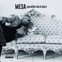 Mesa - You Either Win or Learn (Explicit)