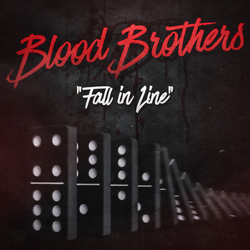 Blood Brothers - Fall in Line (Explicit)