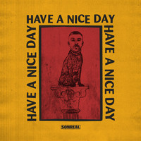 SonReal - Have a Nice Day (Explicit)