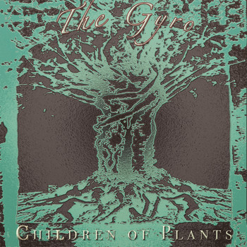 The Gyro - Children of Plants