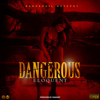 Eloquent - Dangerous (Explicit)