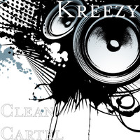 Kreezy - Clean Cartel (Explicit)