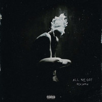 Benjamin - All We Got (Explicit)