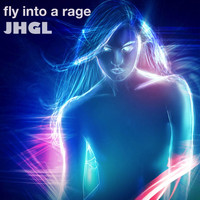 JHGL - Fly into a Rage