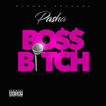 Pasha - Boss Bitch (Explicit)
