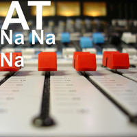 AT - Na Na Na