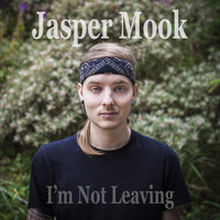 Jasper Mook - I'm Not Leaving