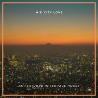 Jeff Lewis - Mid City Love (As Featured in "Terrace House" TV Show)