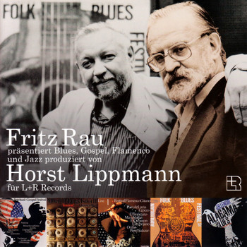 Various Artists - Fritz Rau präsentiert Blues, Gospel, Flamenco und Jazz produziert von Horst Lippmann für L+R Records (Live)