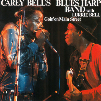 Carey Bell's Blues Harp Band - Goin' on Main Street