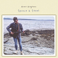 Evan Bingham / - Spruce & Steel (Acoustic Sessions)