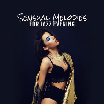 Restaurant Music - Sensual Melodies for Jazz Evening