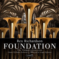 Rex Richardson & Classic FM Radio Orchestra - Foundation
