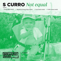 S Curro - Not Equal