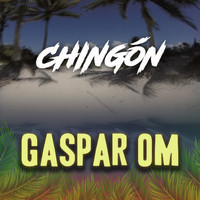 Gaspar OM - Chingón