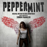 Simon Franglen - Peppermint (Original Motion Picture Soundtrack)