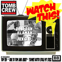 Tomb Crew - Watch This