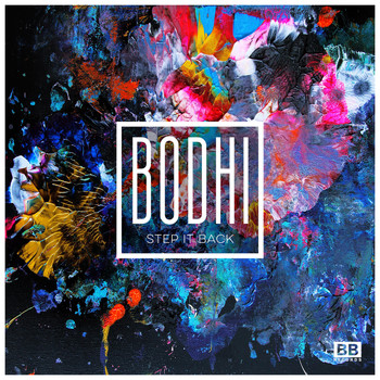 Bodhi - Step It Back