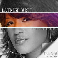 Latrese Bush - The Best (feat. Eric Essix)