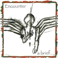 Encounter - A Brief... (Explicit)