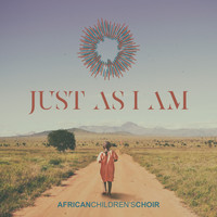 African Children's Choir - Just as I Am