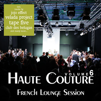 Various Artists - Haute Couture Vol. 6 - French Lounge Session