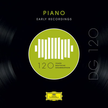 Various Artists - DG 120 – Piano: Early Recordings