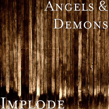 Angels & Demons - Implode