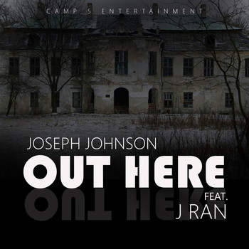 Joseph Johnson (feat. J-Ran) - Out Here (Explicit)